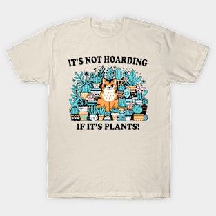 It's Not Hoarding If It's Plants! Funny Tabby Cat With Plants T-Shirt